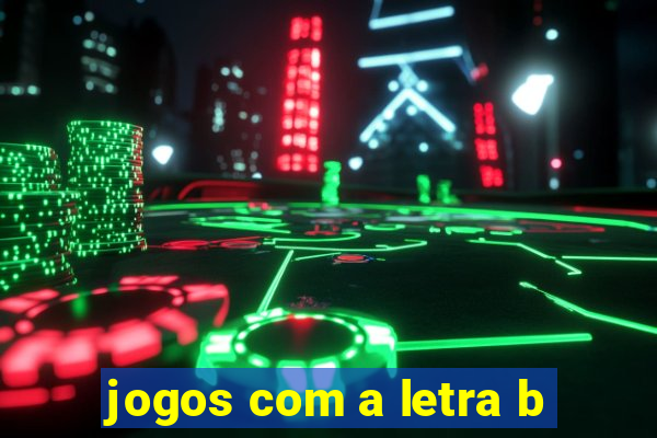 jogos com a letra b